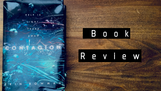 Contagion by Erin Bowman – A Review
